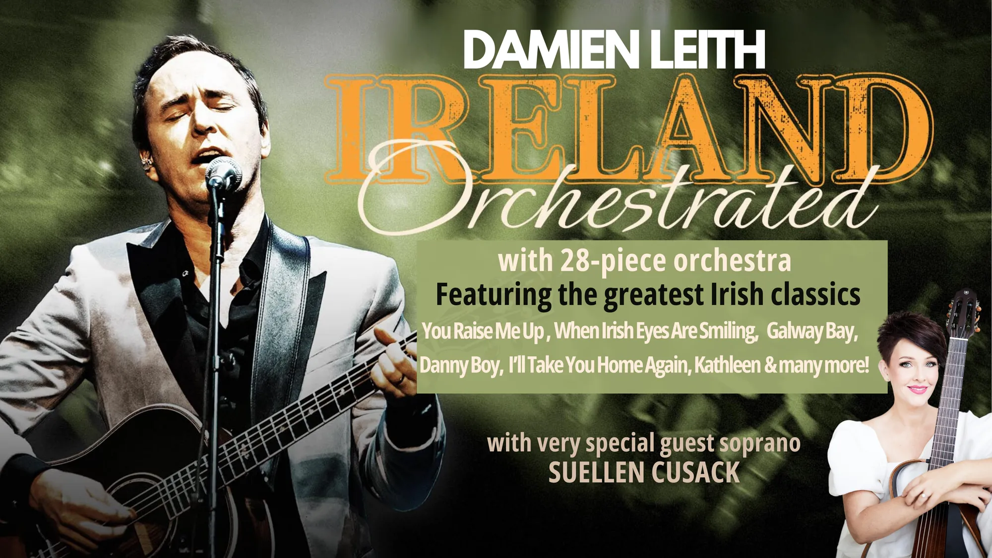 Damien Leith standing at a microphone singing whilst playing his guitar. Suellen Cusack wearing white holding her guitar. Promo poster for Ireland Orchestrated which is a live performance featuring a 28 piece orchestra.